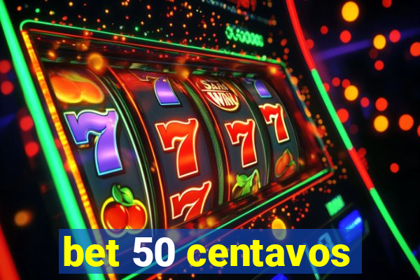 bet 50 centavos